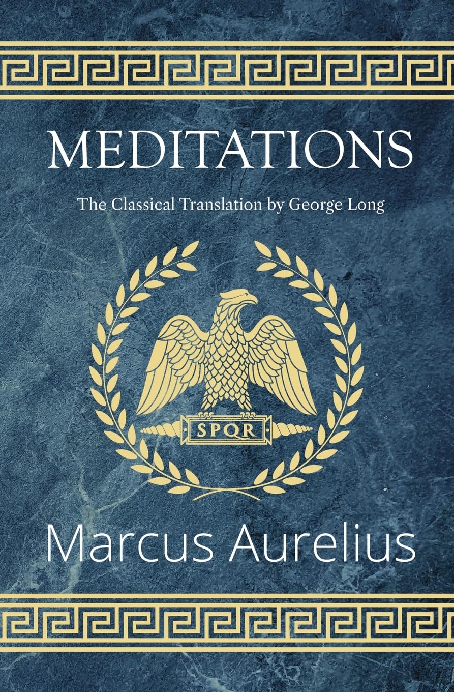 Meditations - The Classical Translation by George Long (Reader's Library Classics) - 9699