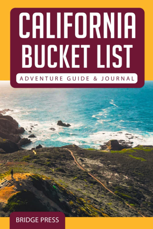 California Bucket List Adventure Guide & Journal: Explore 50 Natural Wonders You Must See & Log Your Experience! - 8022