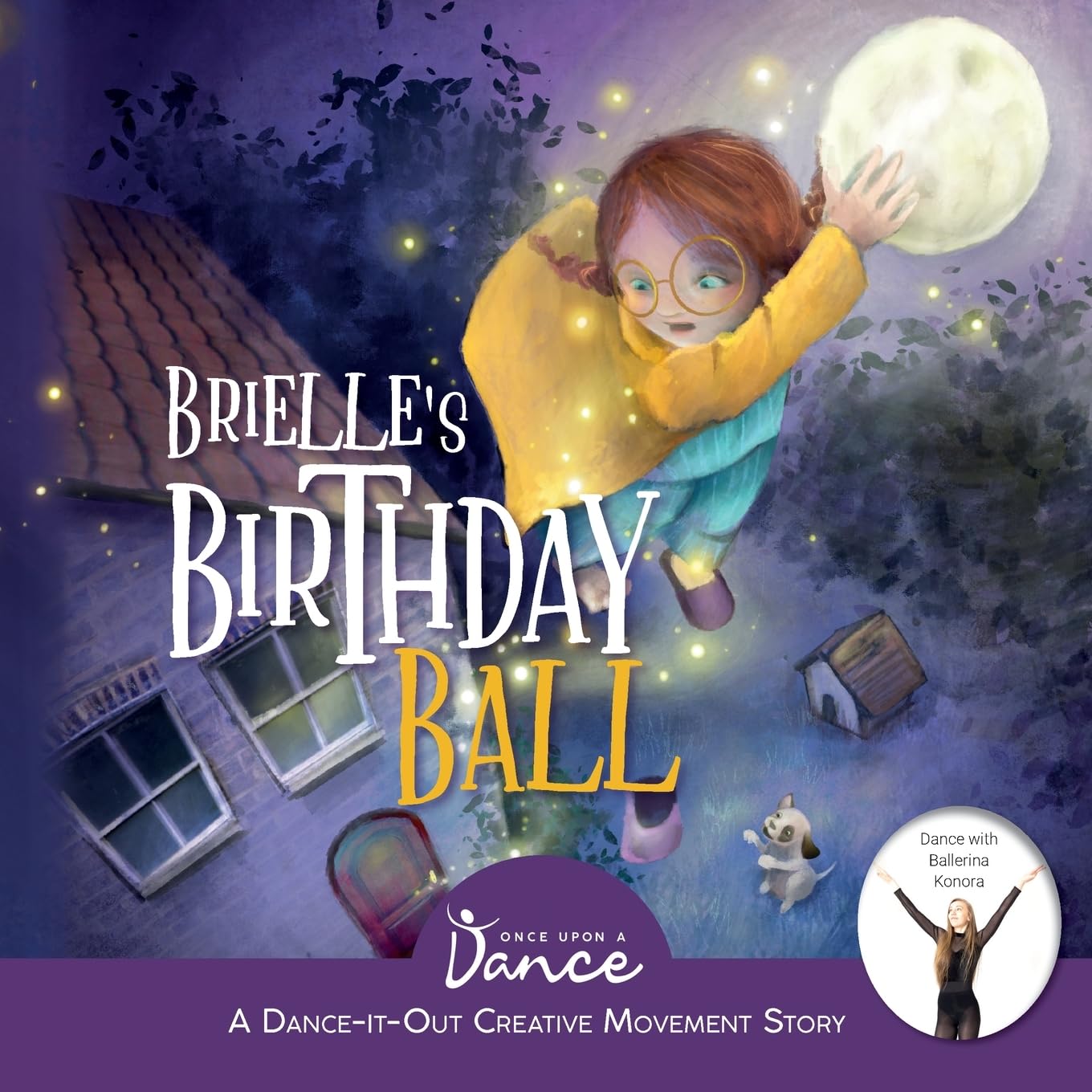 Brielle’s Birthday Ball: A Dance-It-Out Creative Movement Story for Young Movers (Dance-It-Out! Movement Stories to Spark Imagination and Foster Self-Expression) - 3994