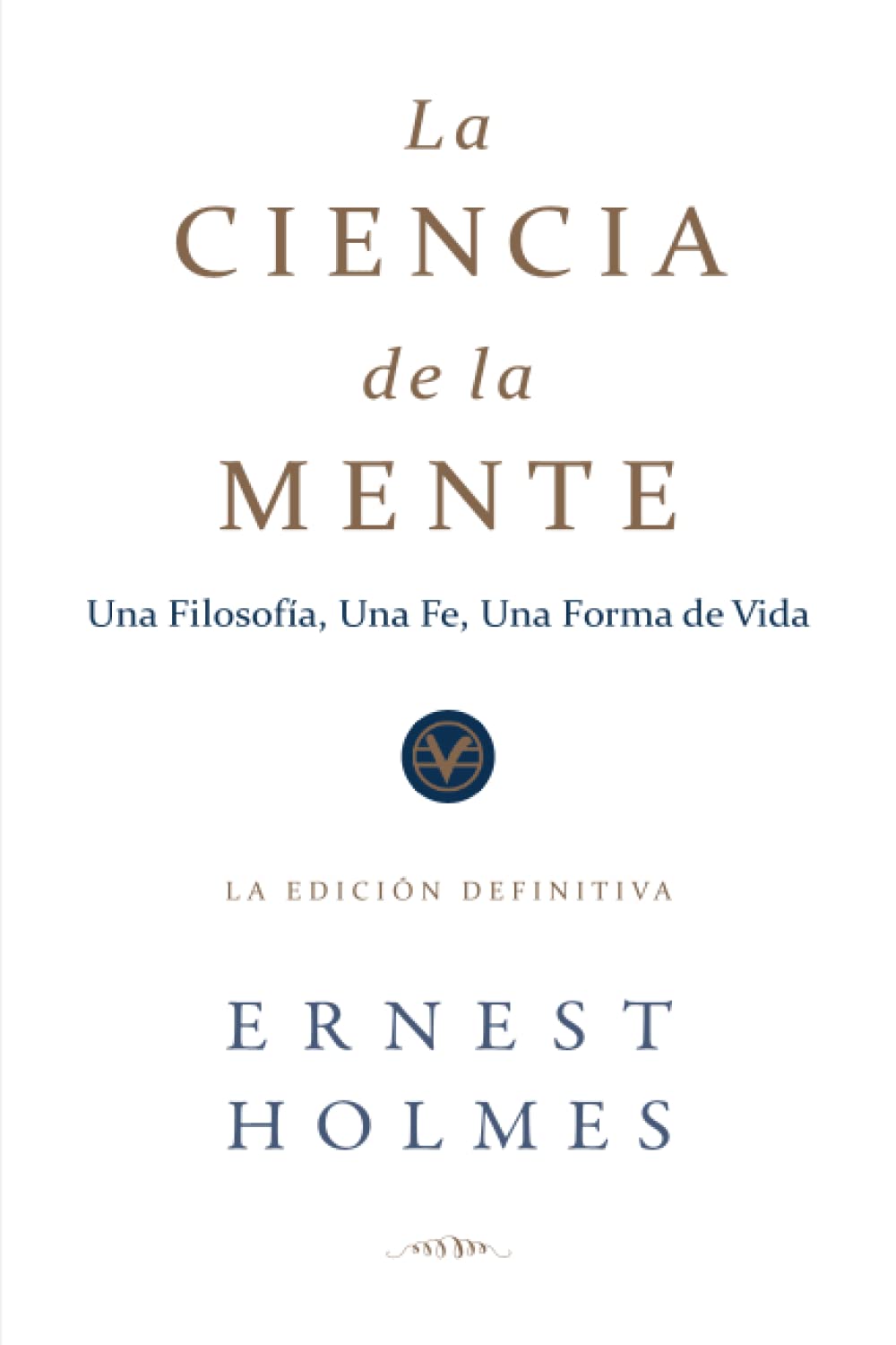 La Ciencia de la Mente: La Edición de Finitiva (Spanish Edition) - 81