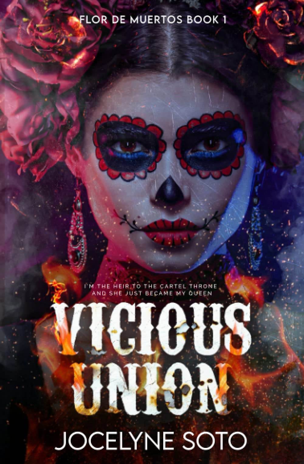 Vicious Union: A Cartel Romance (Flor de Muertos Series)