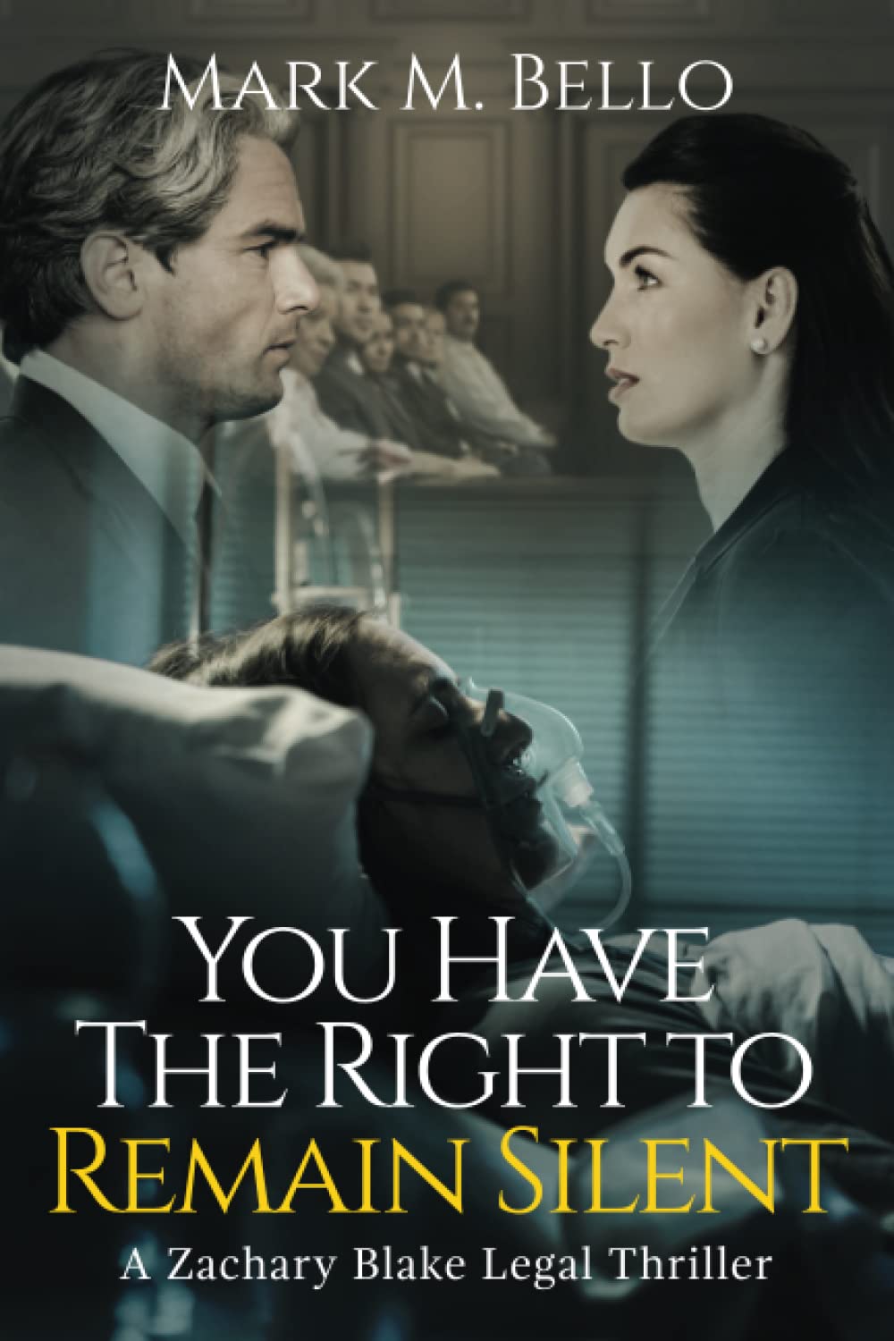 You Have The Right to Remain Silent (A Zachary Blake Legal Thriller)