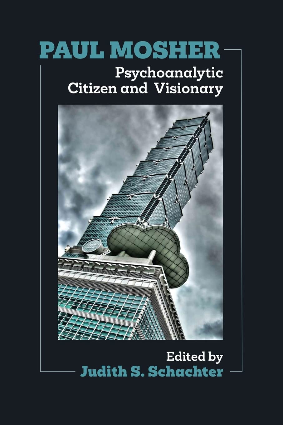 Paul Mosher: Psychoanalytic Citizen and Visionary
