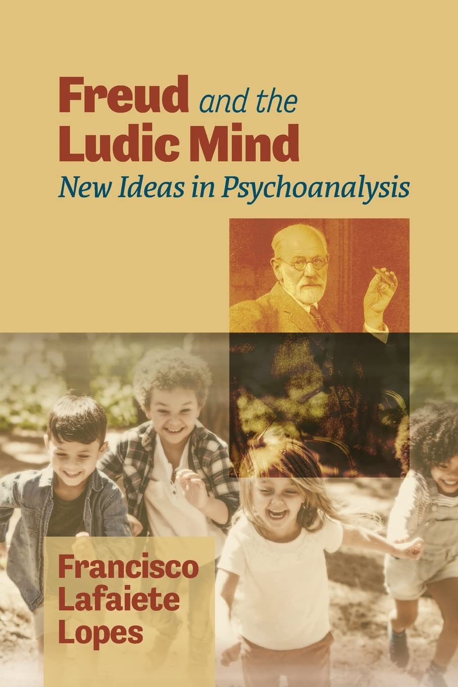 Freud and the Ludic Mind: New Ideas in Psychoanalysis
