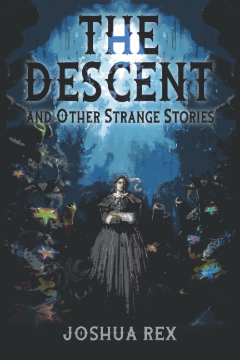 The Descent and Other Strange Stories