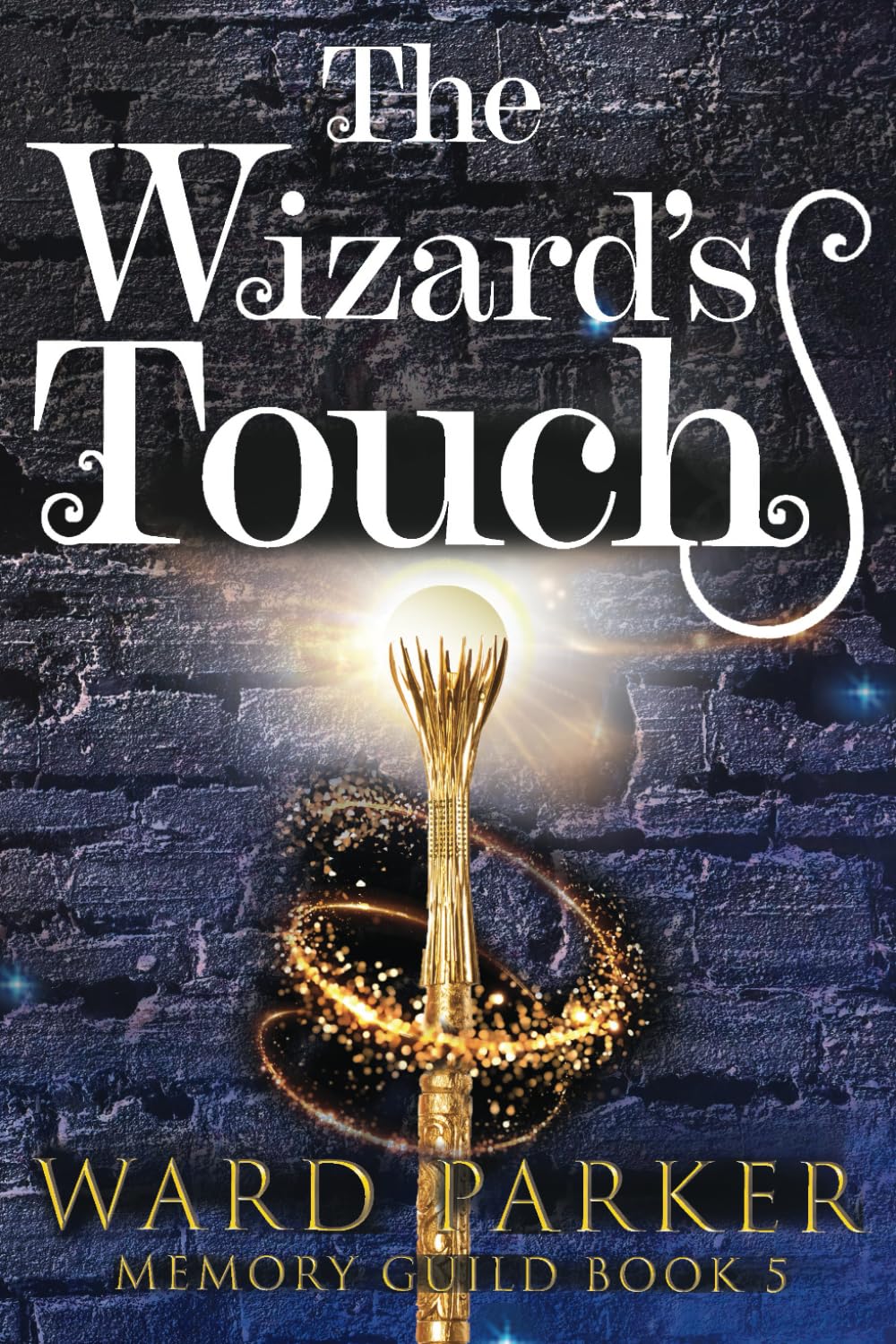 The Wizard's Touch: A midlife paranormal mystery thriller (Memory Guild)