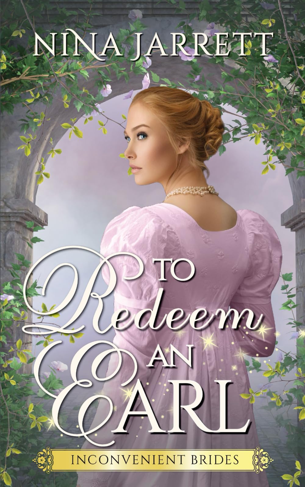 To Redeem an Earl: A Regency Redemption Romance (Inconvenient Brides Book 2)