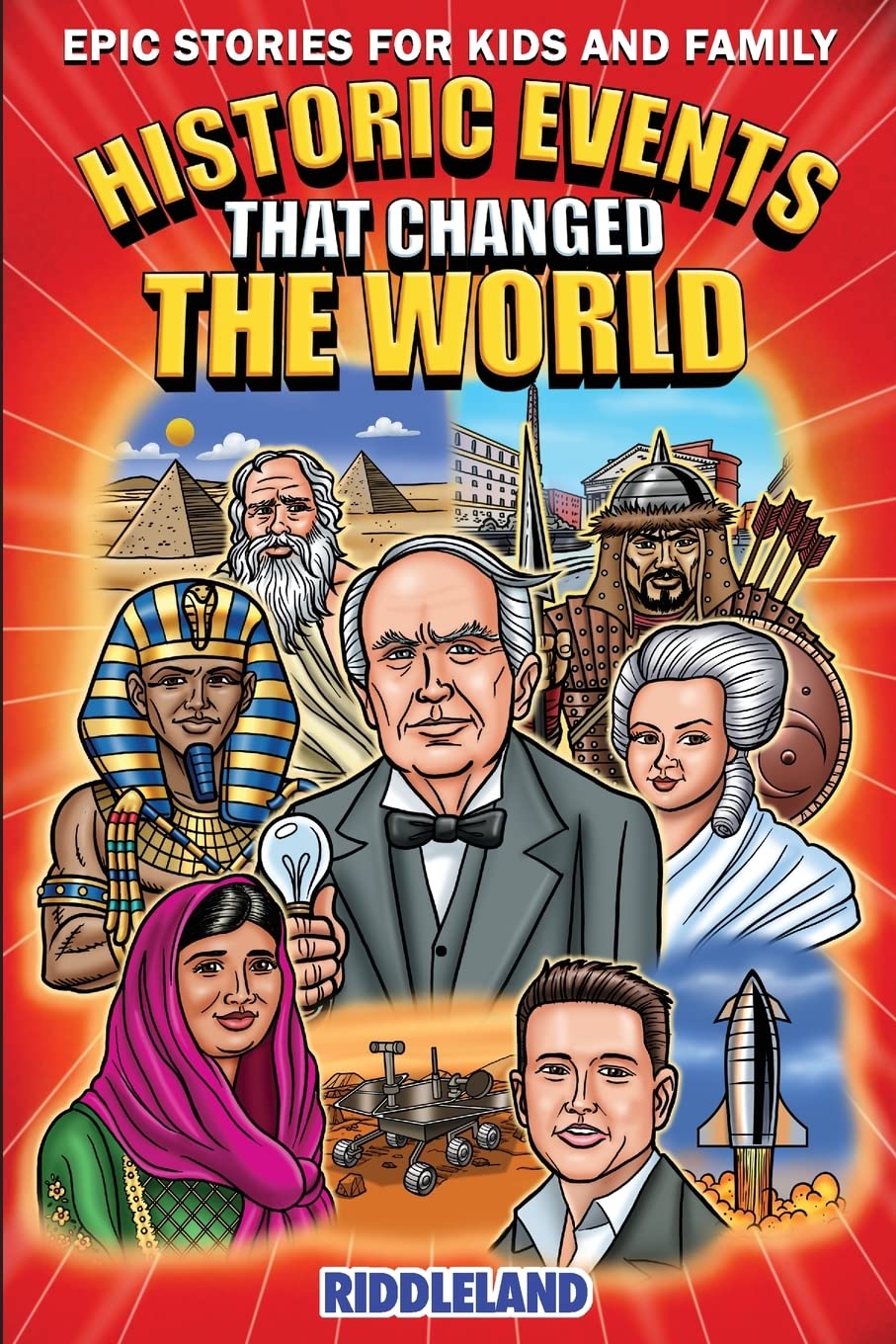 Epic Stories For Kids and Family - Historic Events That Changed The World: Fascinating History to Inspire & Amaze Young Readers - 9210