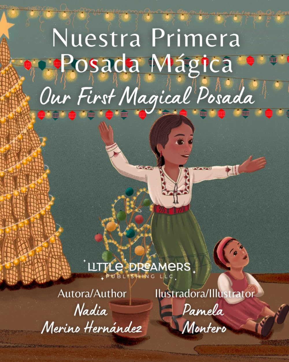 Our First Magical Posada: Nuestra Primera Posada Mágica