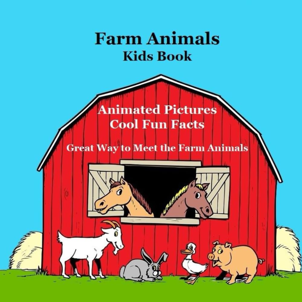 Farm Animals Kids Book with Animated Pictures: Great Way for Kids to Meet and Learn About Farm Animals