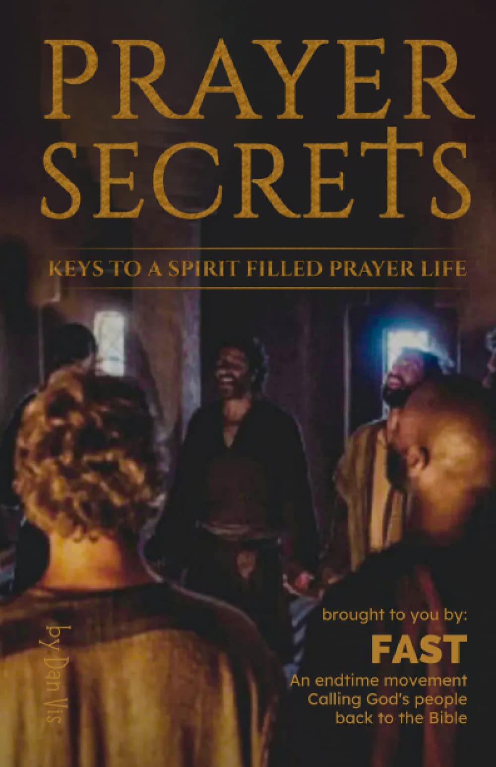 Prayer Secrets: Keys to a Spirit filled prayer Life (FAST Training Library) - 794