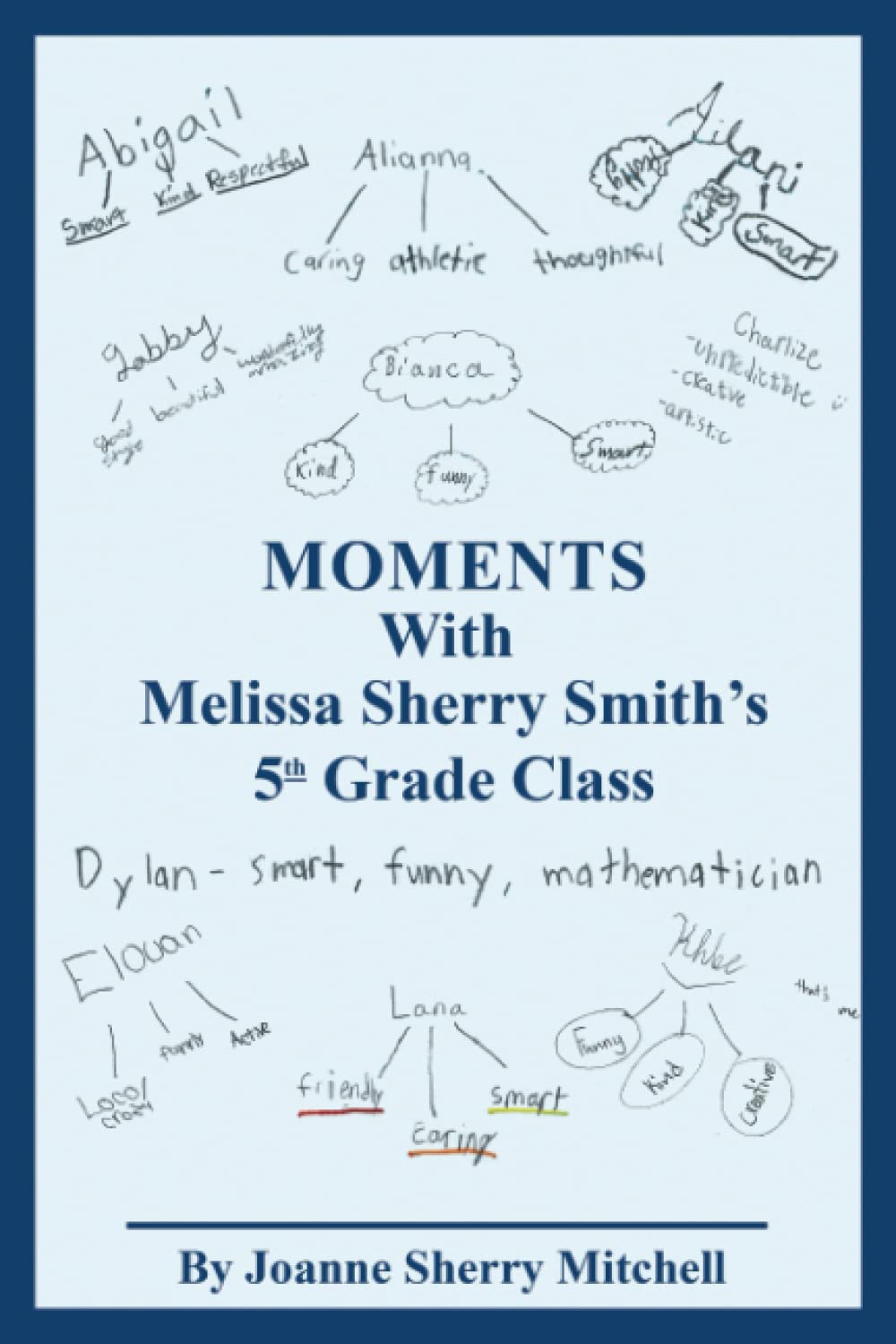 Moments With Melissa Sherry Smith's 5th Grade Class