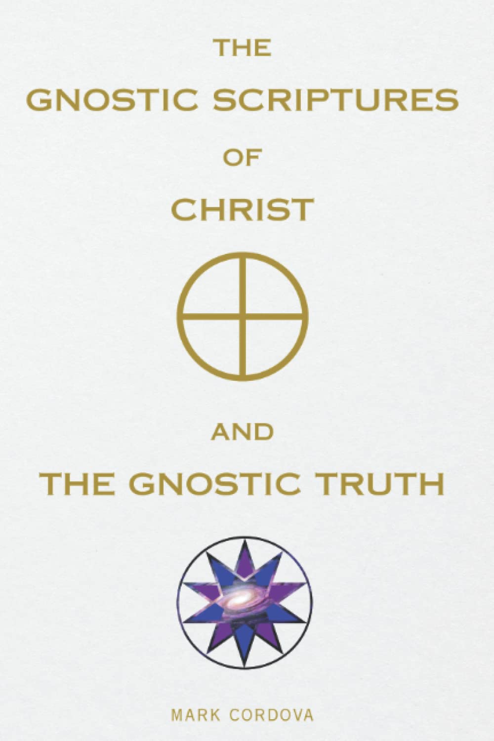 THE GNOSTIC SCRIPTURES OF CHRIST AND THE GNOSTIC TRUTH - 3613
