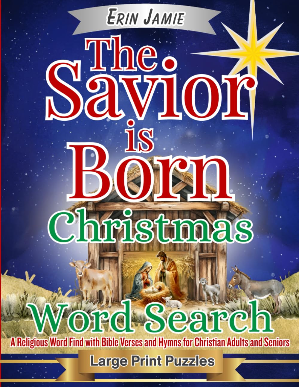 The Savior is Born Christmas Word Search Large Print Puzzles: A Religious Word Find with Bible Verses and Hymns for Christian Adults and Seniors (Scripture and Song)