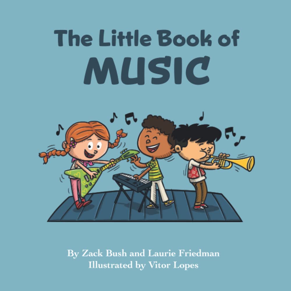 The Little Book of Music: Introduction for children to Music, Musical Instruments, Sounds, Songs, Rhythm, Harmony for Kids Ages 3 10, Preschool, Kindergarten, First Grade - 5759
