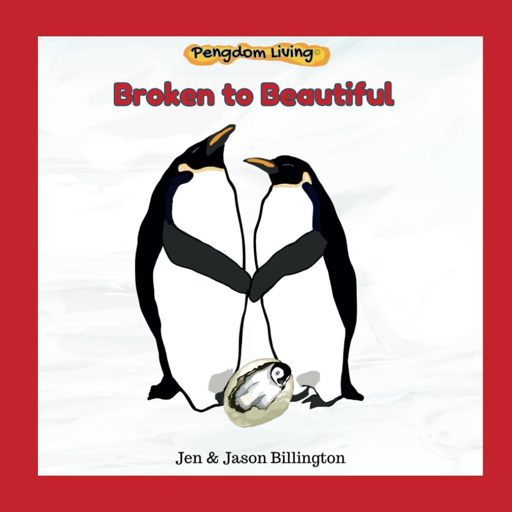 Broken to Beautiful (Pengdom Living)