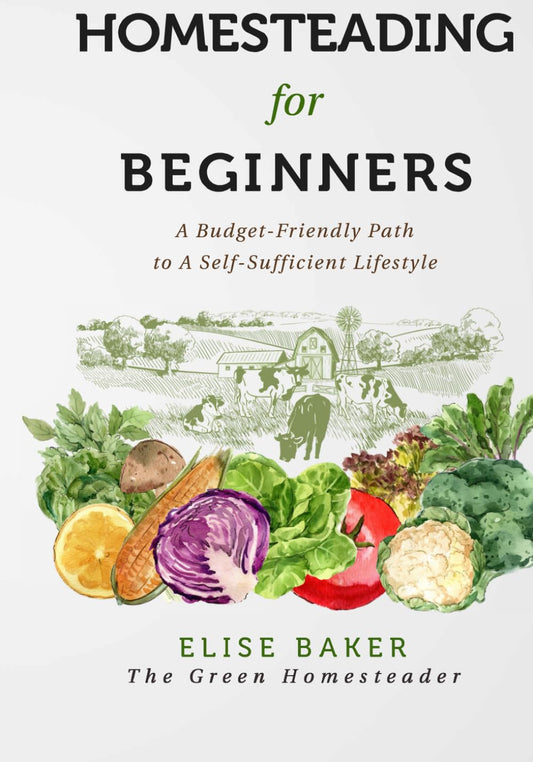 Homesteading for Beginners: A Budget-Friendly Path to A Self-Sufficient Lifestyle - 1740