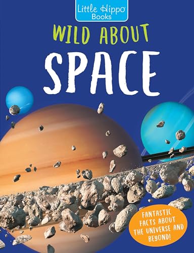 Little Hippo Books Wild About Space Kid's Books | Educational Children's Space Book | Best Kid's Books for Learning and Early Reading Skills