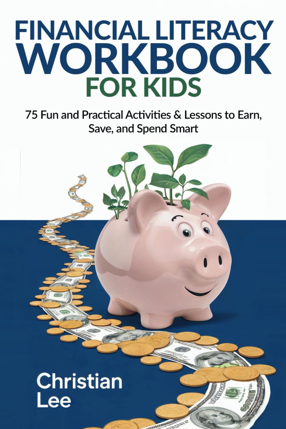 Financial Literacy Workbook for Kids, Grade 6-8: 75 Fun and Practical Activities and Lessons to Earn, Save and Spend Smart (Money Wise Kids (Niños Que Saben de Dinero)) - 6190