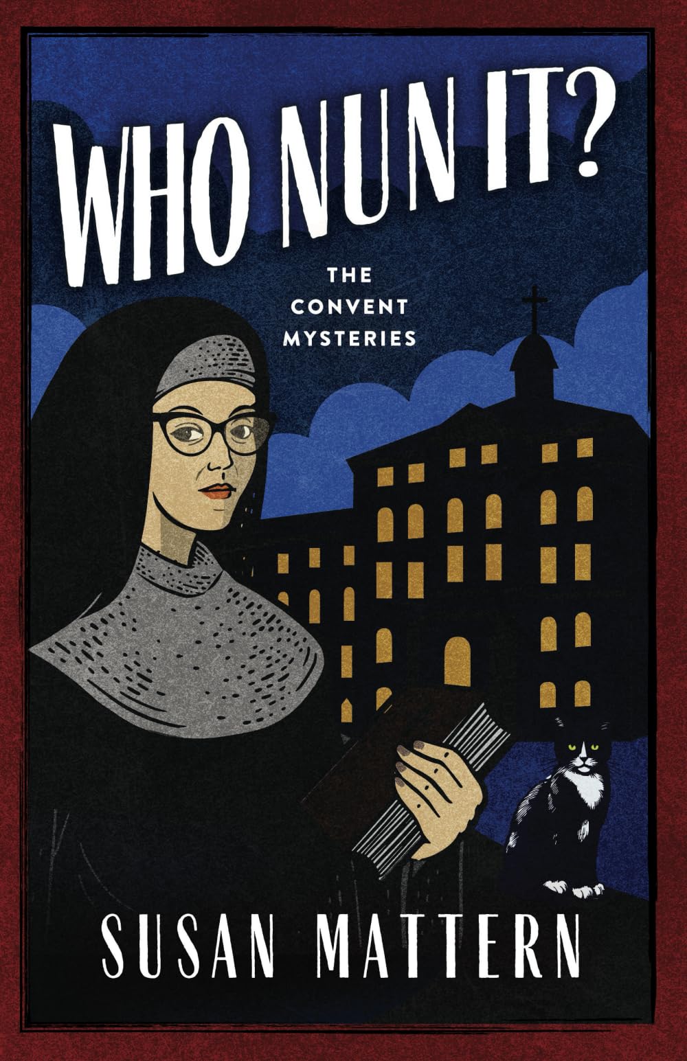 Who Nun It: A Mystery Novel (The Convent Mysteries)