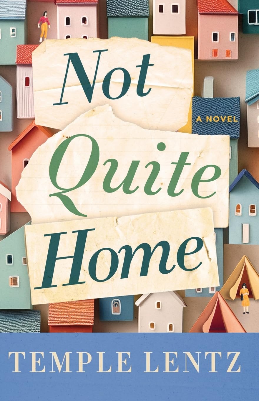 Not Quite Home: A Novel