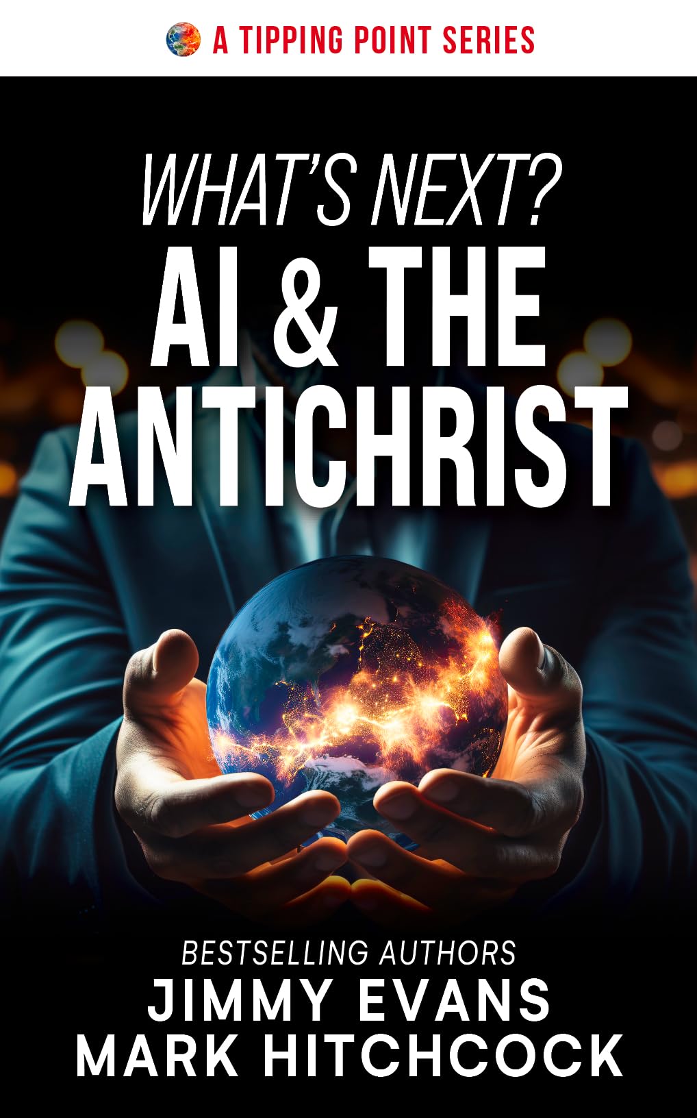 What's Next? AI & The Antichrist (A Tipping Point Series)