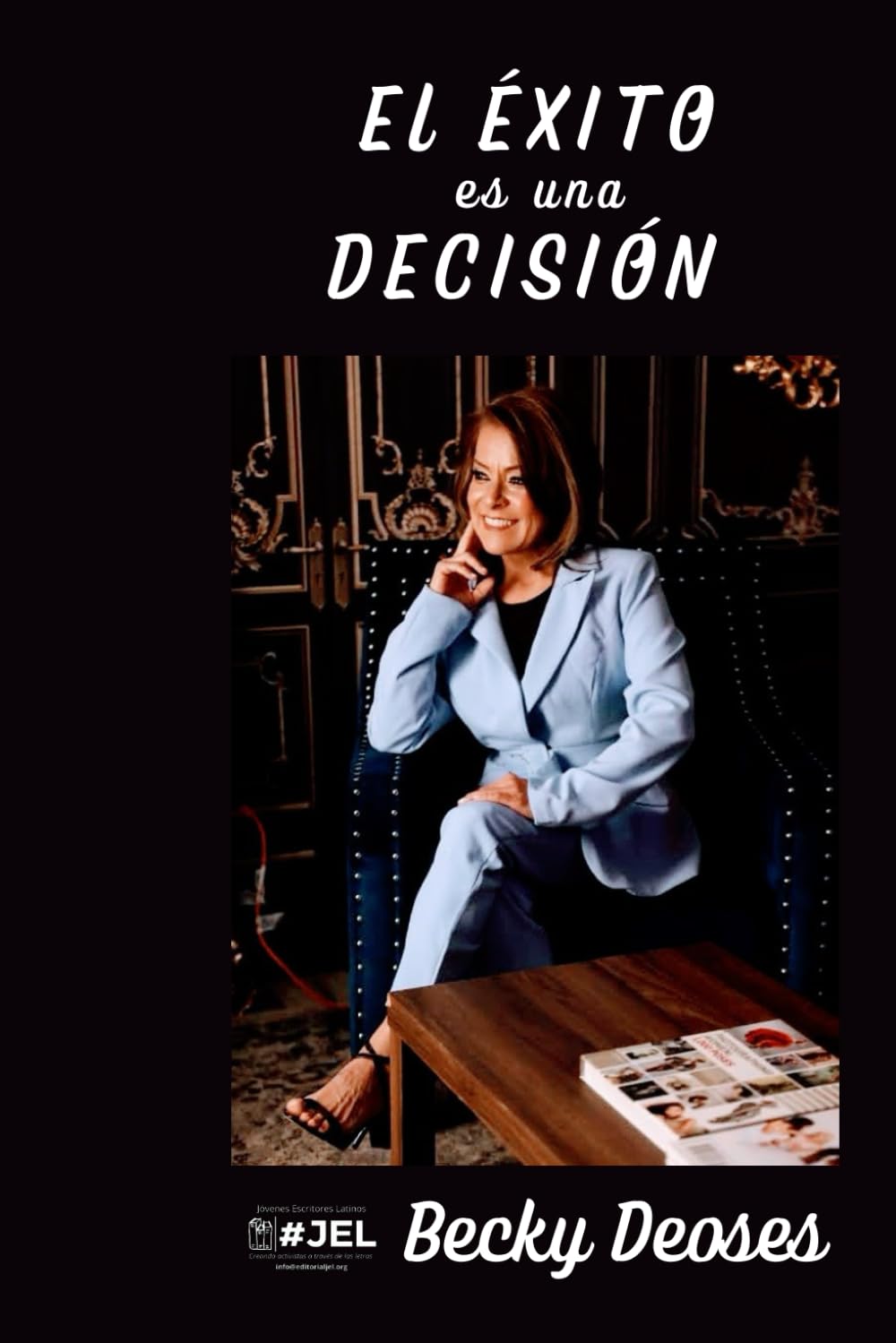 El Éxito es una Decisión (Spanish Edition)