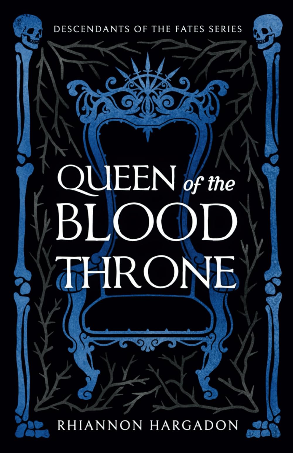 Queen of the Blood Throne (Descendants of The Fates) - 6978