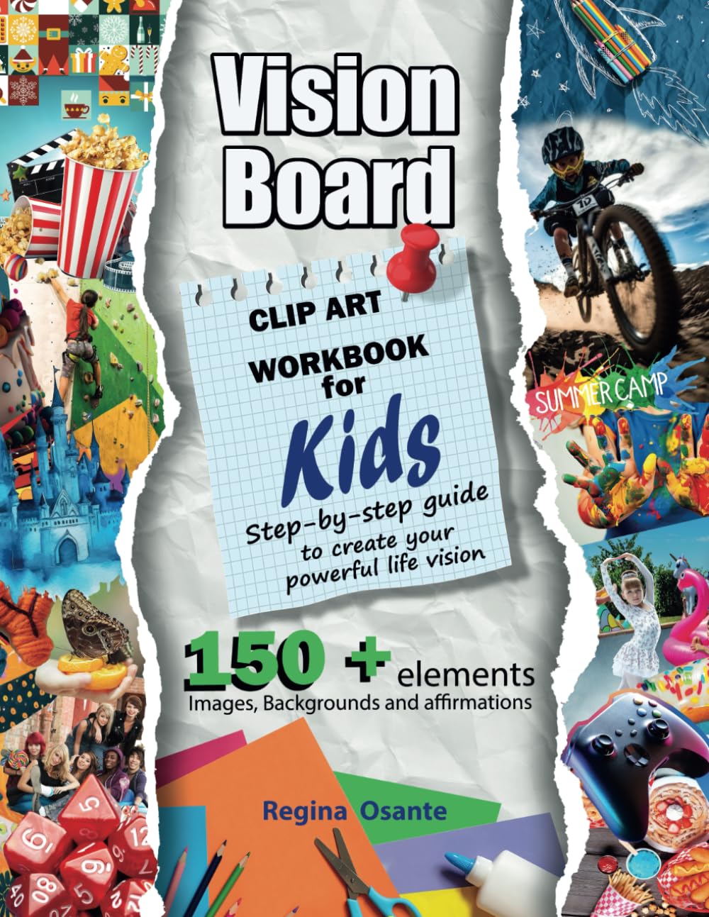 2025 Vision Board Clip Art Book for Kids, Workbook and Step by Step Guide: 150+ Categorized Pictures, Quotes and Backgrounds, Create Your Powerful Life Vision