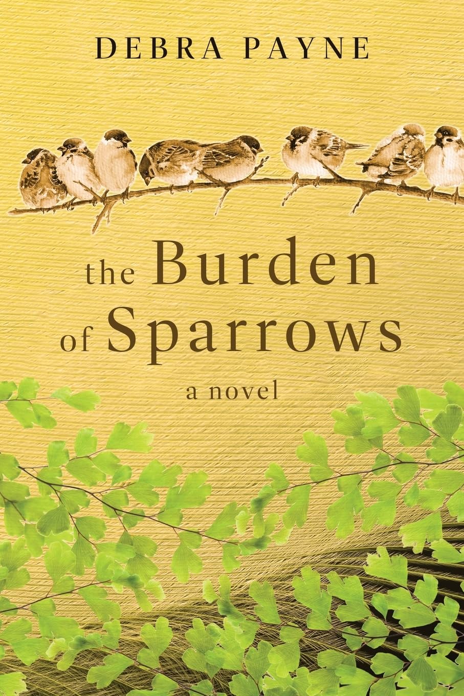 The Burden of Sparrows: A Novel - 8061