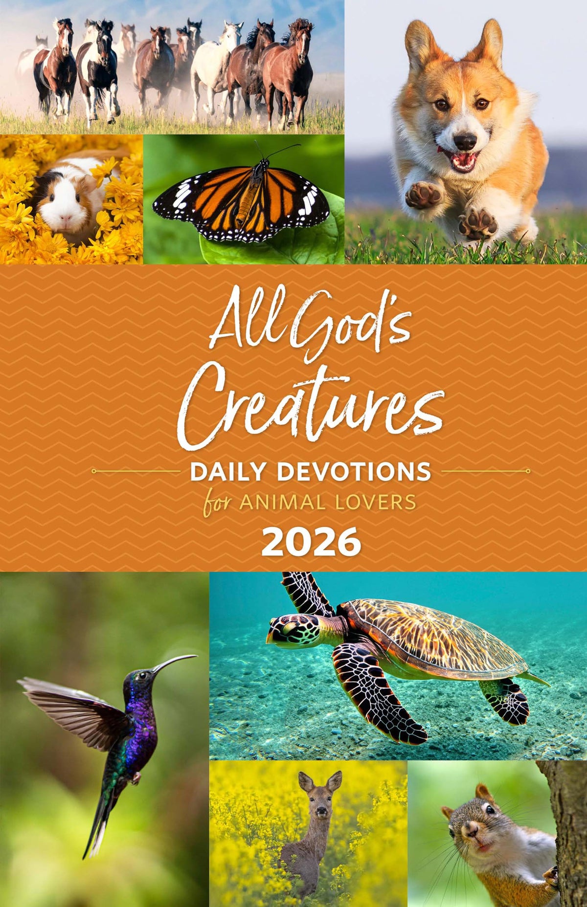 All God's Creatures 2026: Daily Devotions for Animal Lovers