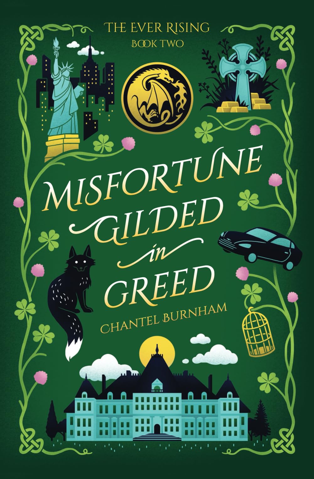 Misfortune Gilded in Greed (The Ever Rising)