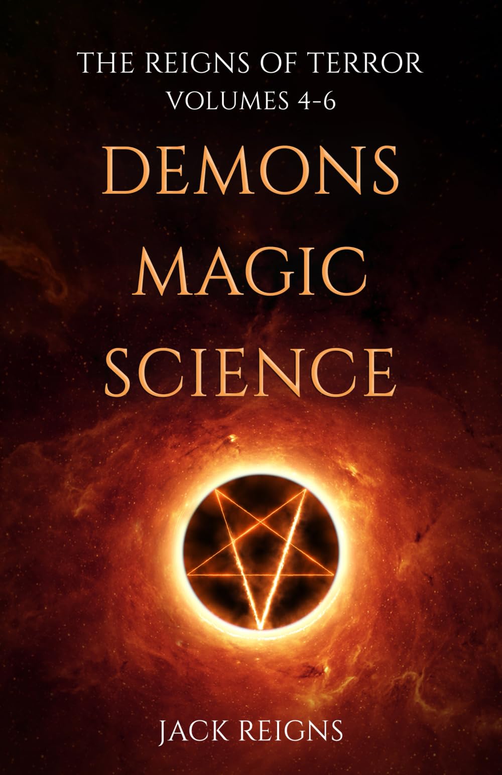 The Reigns of Terror: Volumes 4-6 (Demons, Magic, Science)