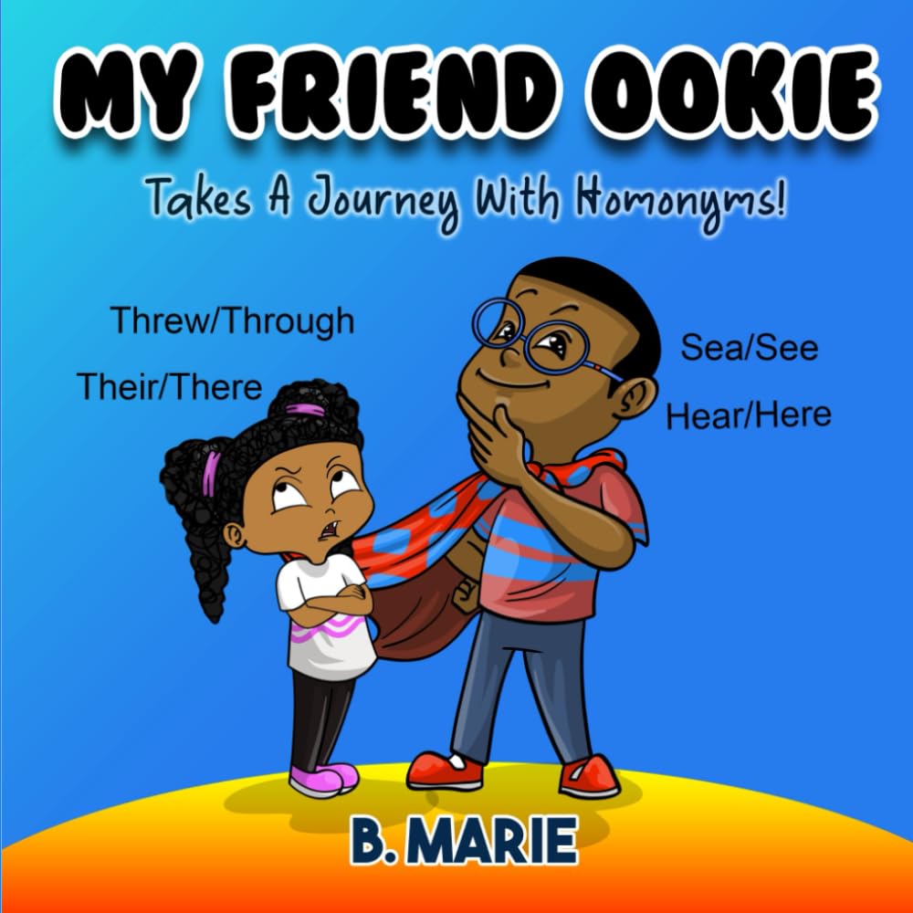 My Friend Ookie Takes A Journey With Homonyms!