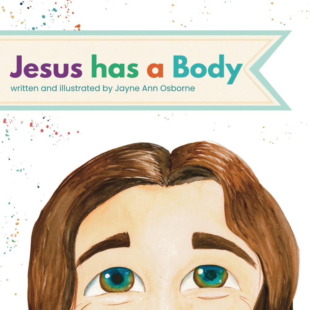 Jesus has a Body - 411