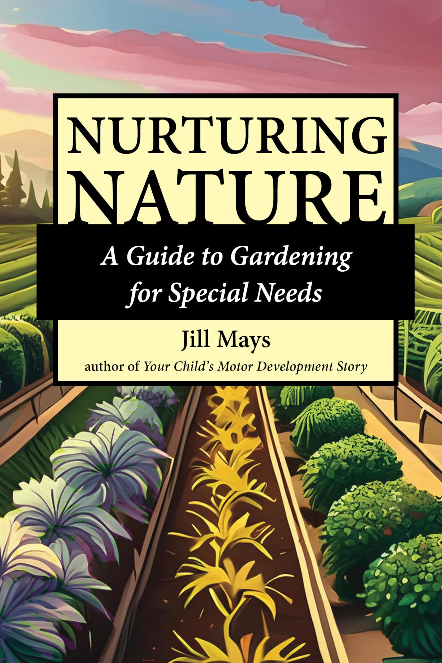 Nurturing Nature: Gardening for Special Needs - 5582