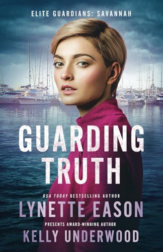 Guarding Truth: An Elite Guardians Novel (Elite Guardians Collection)