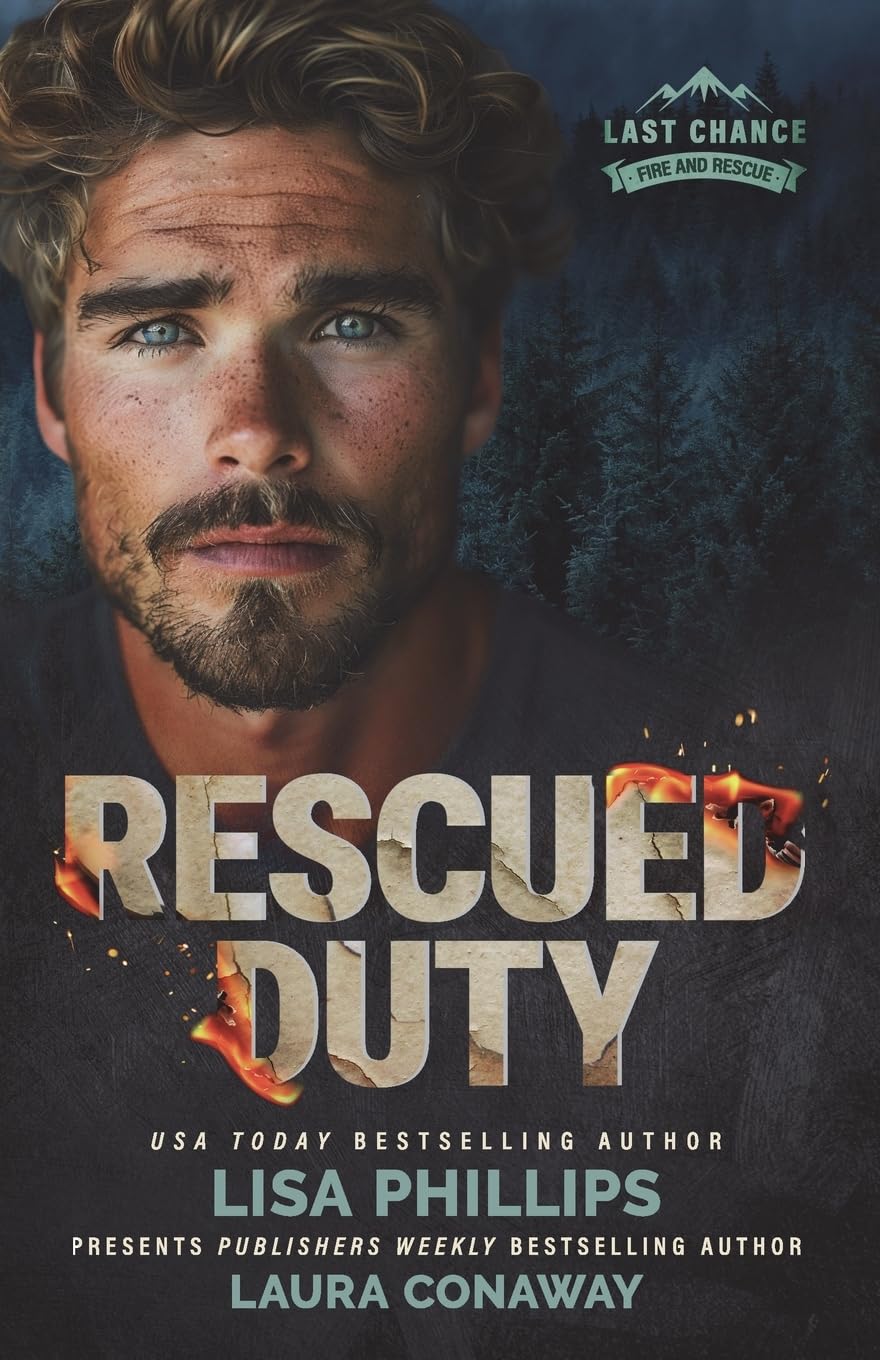 Rescued Duty: A Last Chance County Novel (Last Chance Fire and Rescue)