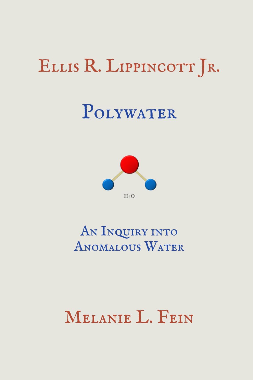 Polywater: An Inquiry Into Anomalous Water (A Scientist for the Golden Age)