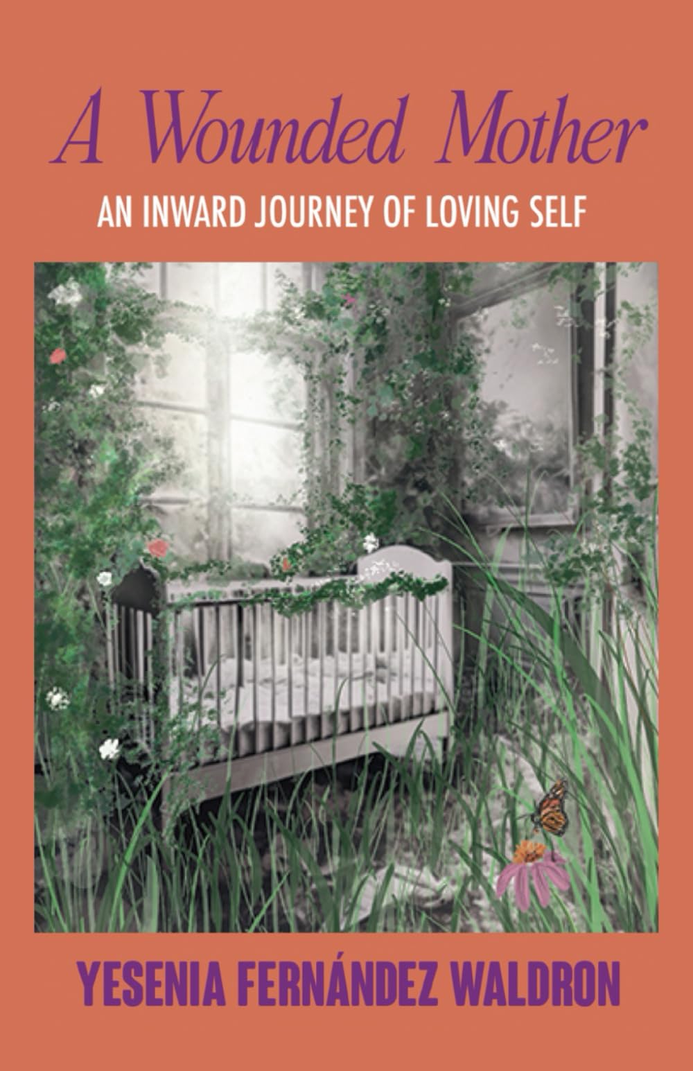 A Wounded Mother: An Inward Journey of Loving Self