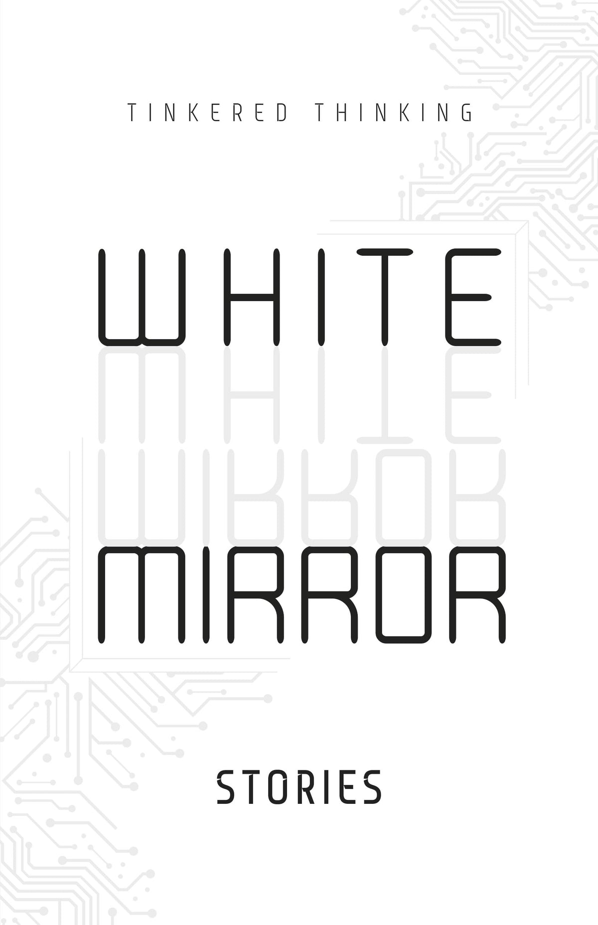 White Mirror: Stories (Deluxe Paperback Edition)