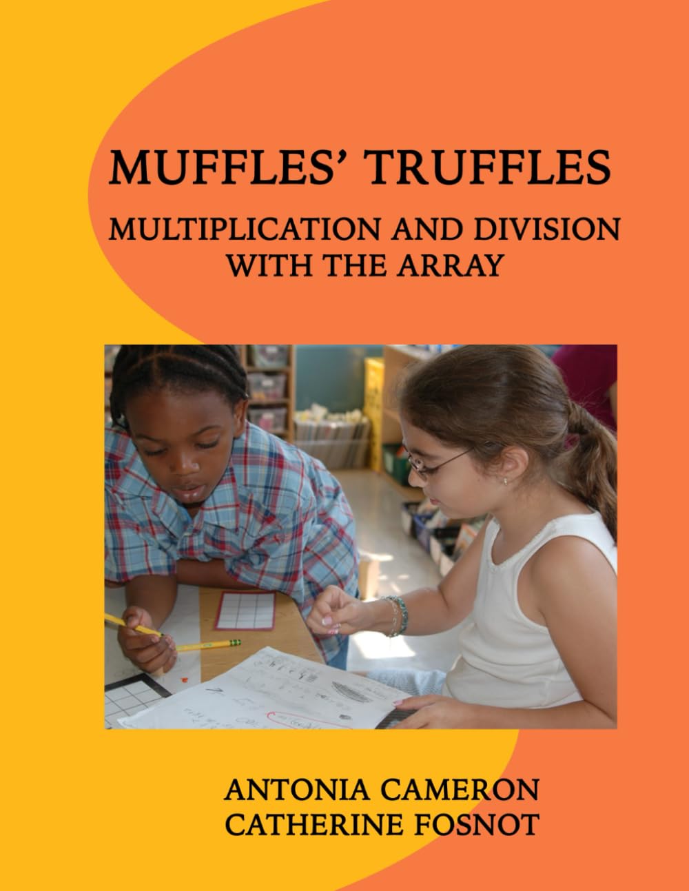 Muffles' Truffles: Multiplication and Division with the Array