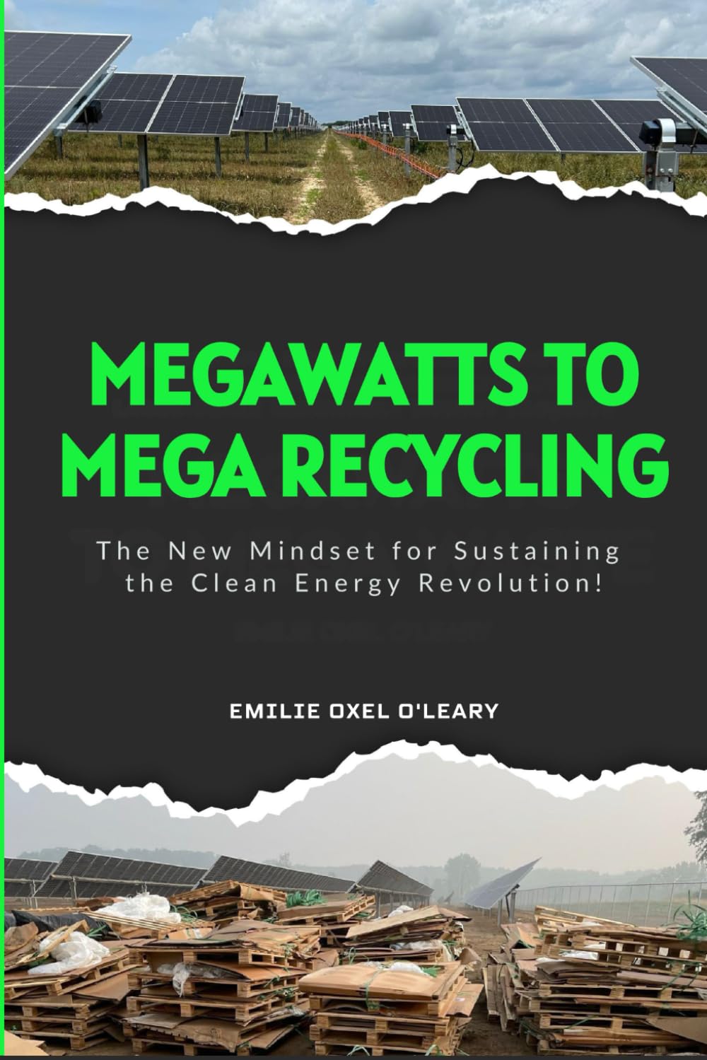 Mega Watts To Mega Recycling: Recovering end-of-life and landfill-bound materials generated by large-scale renewable energy projects.