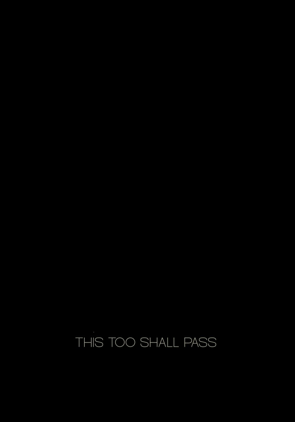 This Too Shall Pass