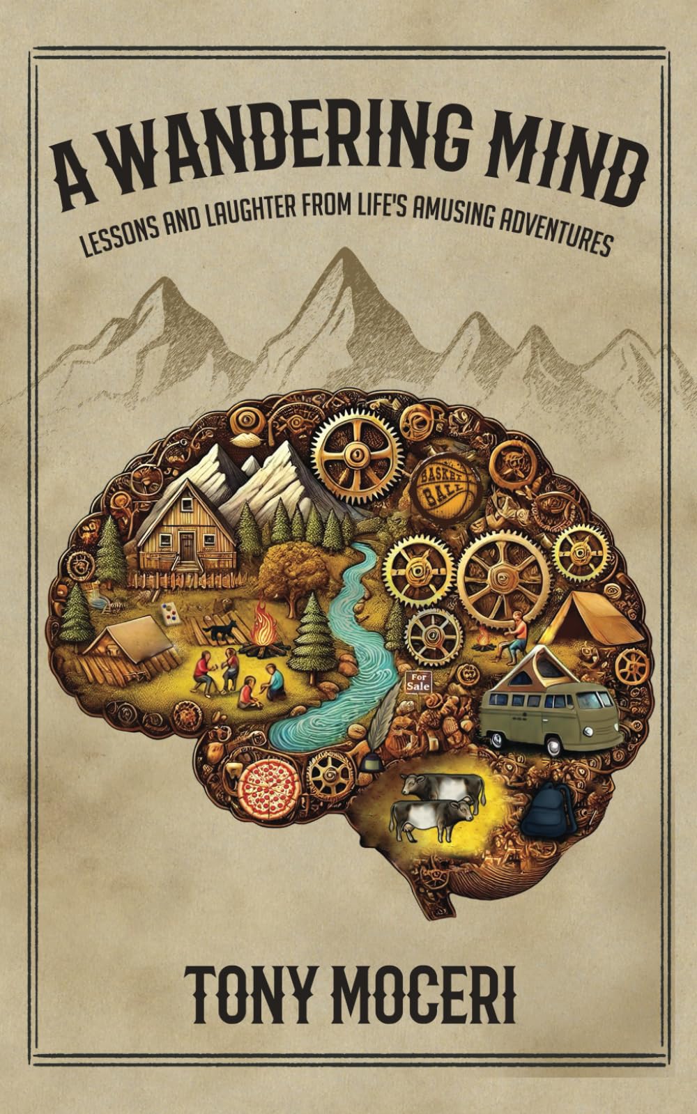 A Wandering Mind: Lessons and Laughter from Life's Amusing Adventures - 7085