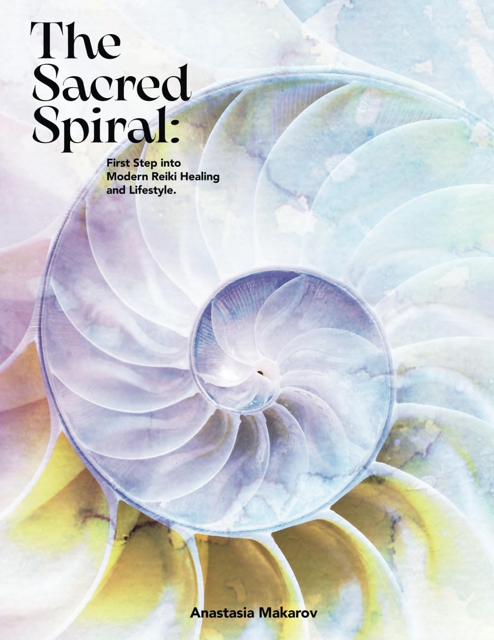 The Sacred Spiral: First Step Into Modern Reiki Healing and Lifestyle. (The Sacred Spiral: Three Steps into Modern Reiki Healing and Lifestyle.) - 7444