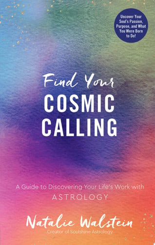 Find your cosmic calling: a guide to discovering your life's work with astrology