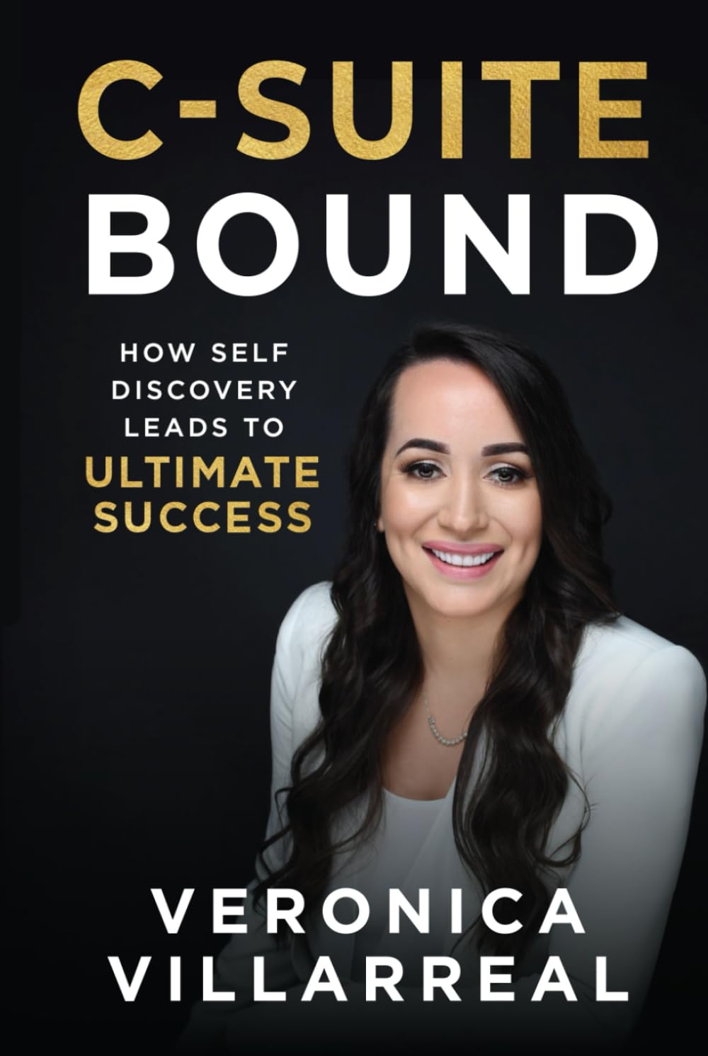 C-Suite Bound: How Self-Discovery Leads to Ultimate Success - 242