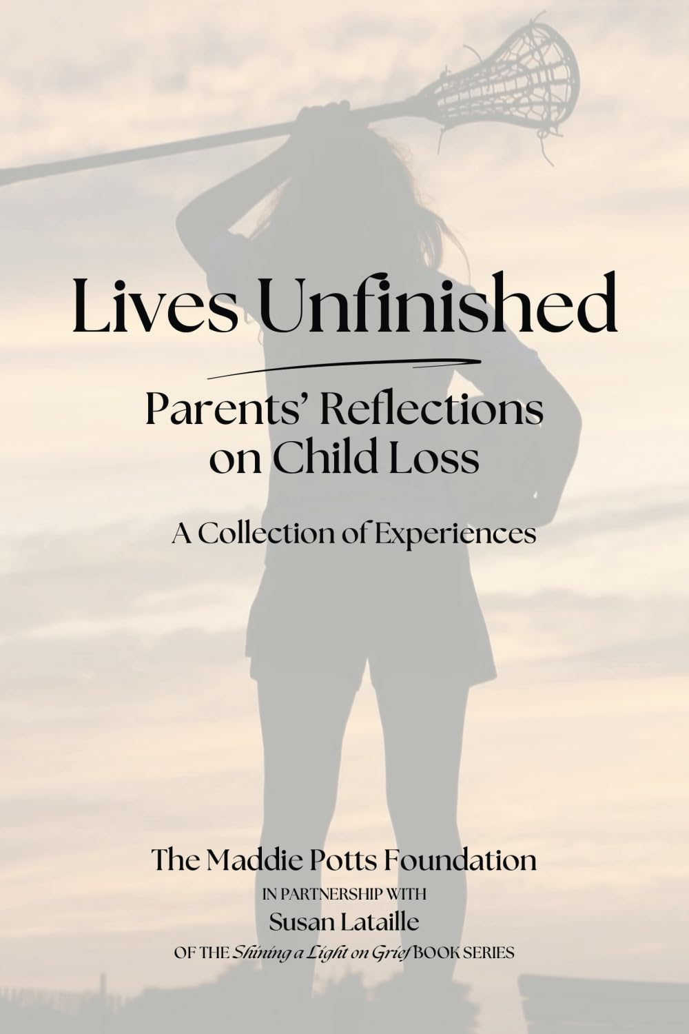 Lives Unfinished: Parents' Reflections on Child Loss