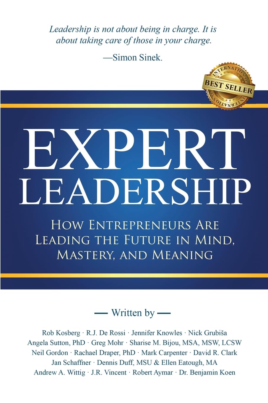 Expert Leadership: How Entrepreneurs Are Leading the Future in Mind, Mastery, and Meaning
